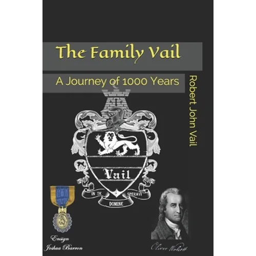The Family Vail: A Journey of 1000 Years - Paperback