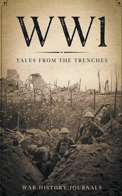 Wwi: Tales from the Trenches - Paperback