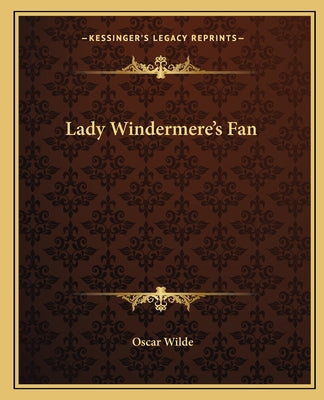 Lady Windermere's Fan - Paperback