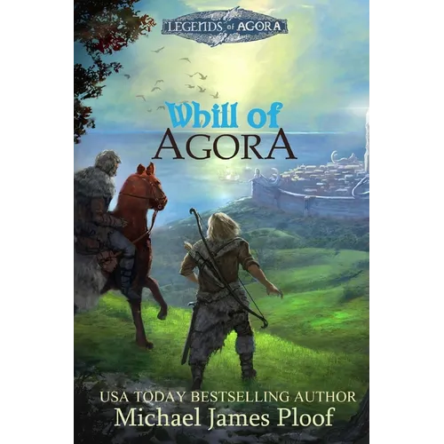 Whill of Agora 2nd edition: Legends of Agora - Paperback