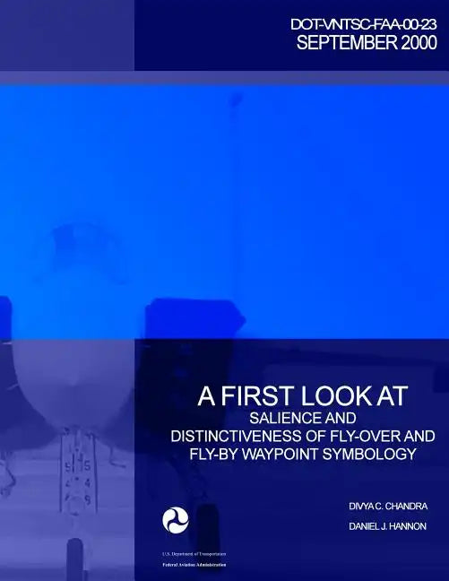 A First Look at Salience and Distinctiveness of Fly-Over and Fly-By Waypoint Symbology - Paperback