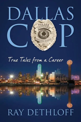 Dallas Cop: True Tales from a Career - Paperback
