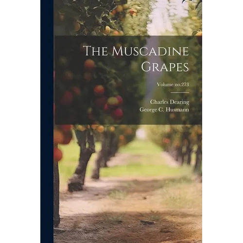 The Muscadine Grapes; Volume no.273 - Paperback