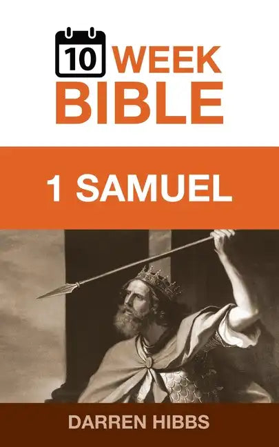 1 Samuel: A 10 Week Bible Study - Paperback