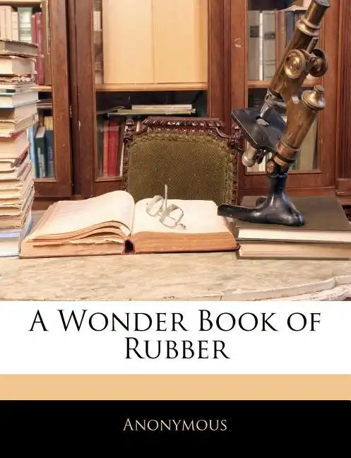A Wonder Book of Rubber - Paperback