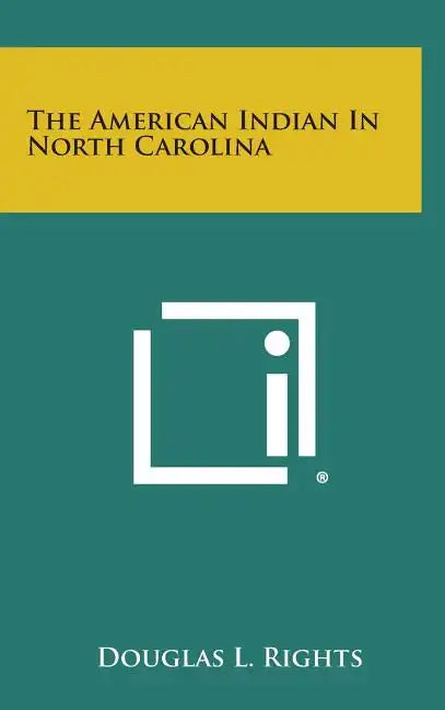 The American Indian in North Carolina - Hardcover