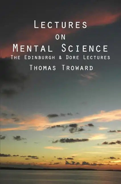Lectures on Mental Science: The Edinburgh and Dore Lectures - Paperback