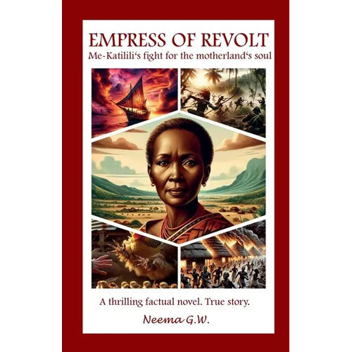 Empress Of Revolt: Me-Katilili's fight for the motherland's soul - Paperback
