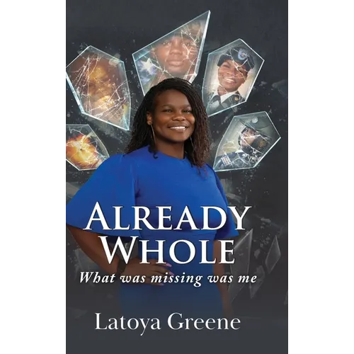Already Whole: What was missing was me - Hardcover