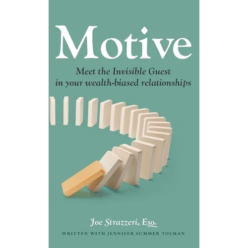 Motive: Meet the Invisible Guest in your wealth-biased relationships - Hardcover