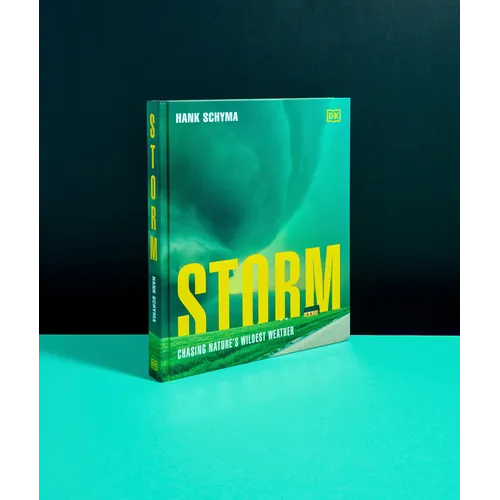 Storm: Chasing Nature's Wildest Weather - Hardcover