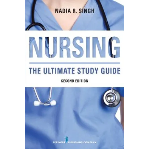 Nursing: The Ultimate Study Guide