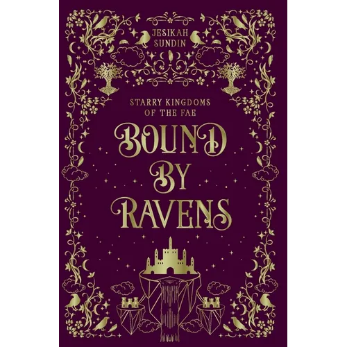 Bound by Ravens: A Standalone Rivals to Lovers Fae Romantasy - Hardcover