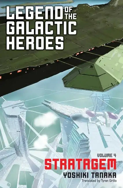Legend of the Galactic Heroes, Vol. 4: Stratagem - Paperback