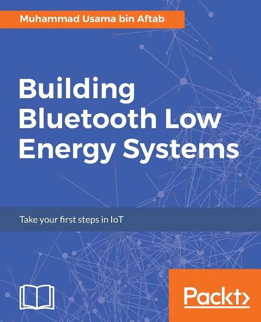 Building Bluetooth Low Energy Systems - Paperback