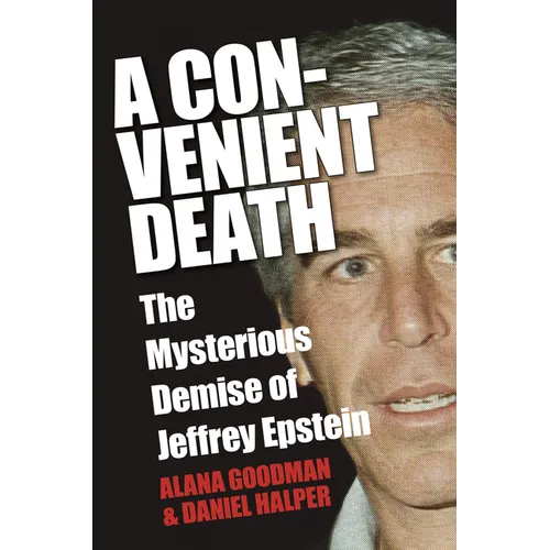 A Convenient Death: The Mysterious Demise of Jeffrey Epstein - Paperback