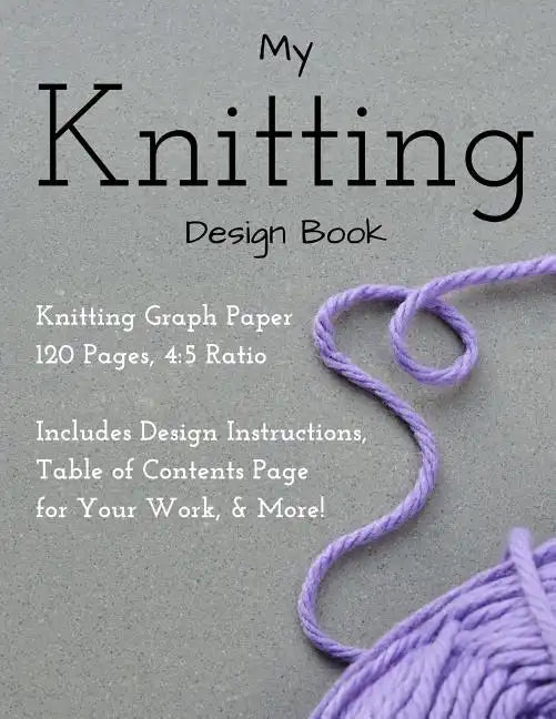 Knitting Design Graph Paper Book 4: 5 Ratio 120 Pages - Paperback
