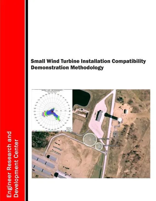 Small Wind Turbine Installation Compatibility Demonstration Methodology - Paperback
