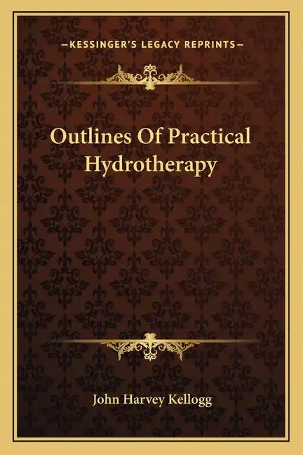 Outlines of Practical Hydrotherapy - Paperback