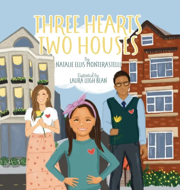 Three Hearts, Two Houses - Hardcover