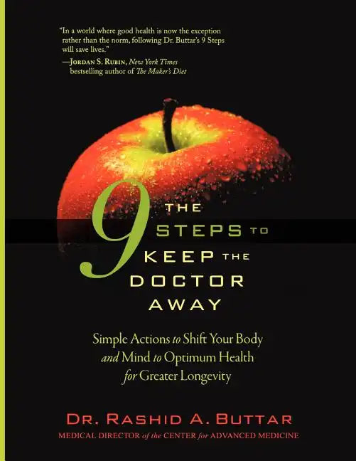 The 9 Steps to Keep the Doctor Away: Simple Actions to Shift Your Body and Mind to Optimum Health for Greater Longevity - Paperback