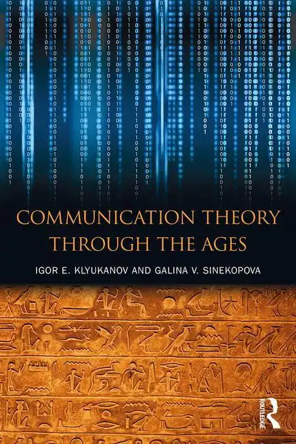 Communication Theory Through the Ages - Paperback