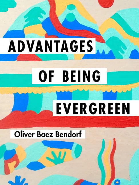 Advantages of Being Evergreen - Paperback