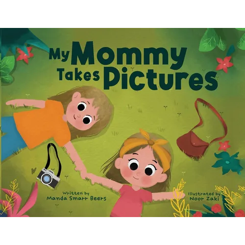 My Mommy Takes Pictures - Paperback