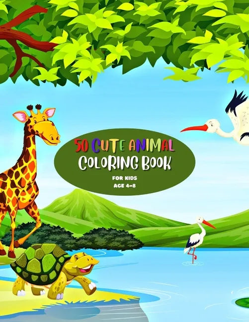 50 Cute Animal Coloring Book: For Kids Age 4-8 - Paperback