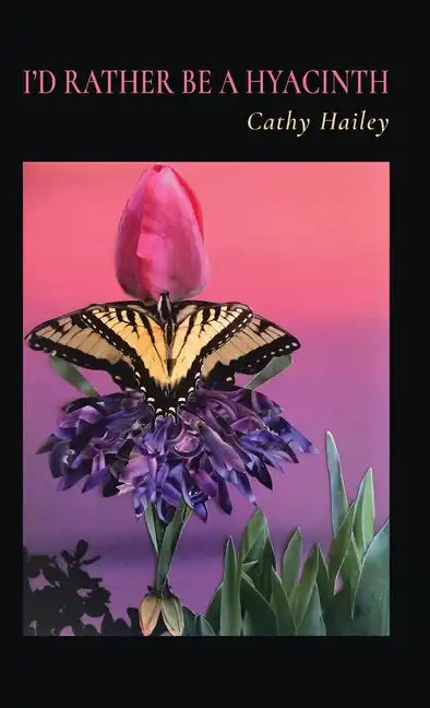 I'd Rather Be a Hyacinth - Hardcover