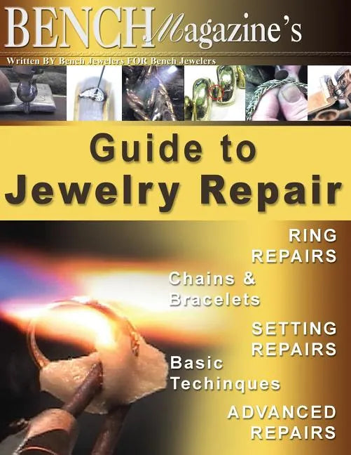 Bench Magazine's Guide to Jewelry Repair - Paperback