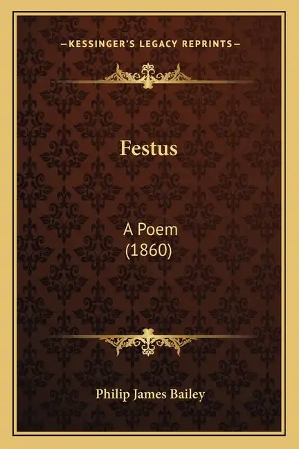 Festus: A Poem (1860) - Paperback
