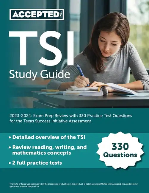 TSI Study Guide 2023-2024: Exam Prep Review with 330 Practice Test Questions for the Texas Success Initiative Assessment - Paperback