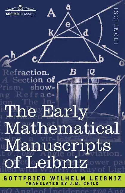 The Early Mathematical Manuscripts of Leibniz - Paperback