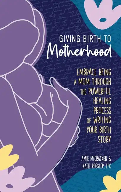 Giving Birth to Motherhood - Paperback