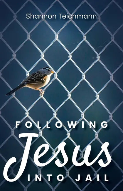Following Jesus into Jail - Paperback