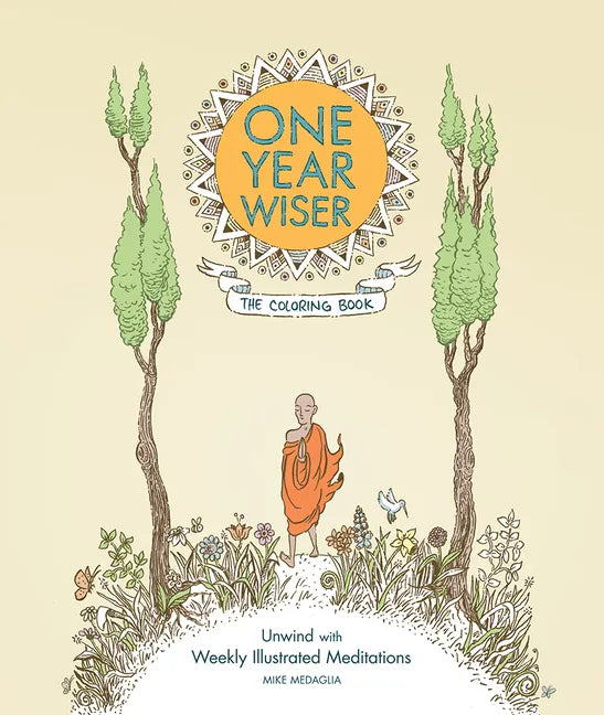 One Year Wiser: The Coloring Book: Unwind with Weekly Illustrated Meditations - Paperback