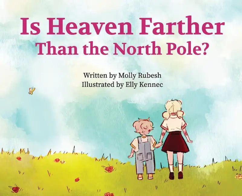 Is Heaven Farther Than the North Pole? - Hardcover