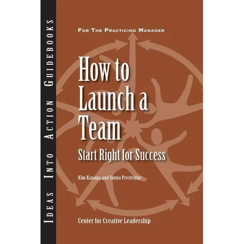 How to Launch a Team: Start Right for Success - Paperback