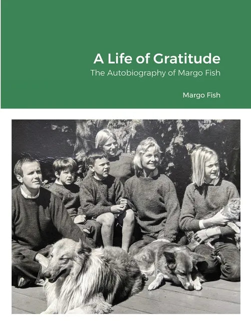 A Life of Gratitude: The Autobiography of Margo Fish - Paperback