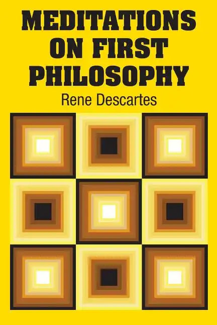 Meditations on First Philosophy - Paperback