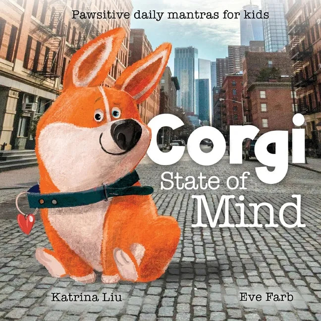Corgi State of Mind - Pawsitive daily mantras for kids - Paperback