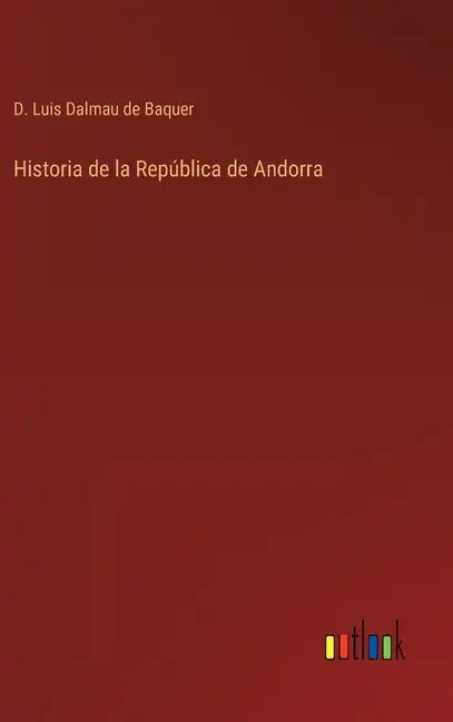 Historia de la República de Andorra - Hardcover