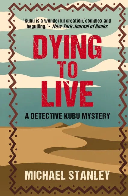 Dying to Live: A Detective Kubu Mystery - Paperback