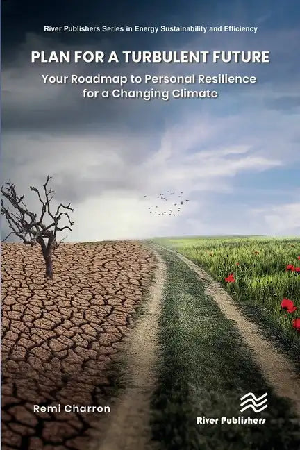 Plan for a Turbulent Future: Your Roadmap to Personal Resilience for a Changing Climate - Paperback