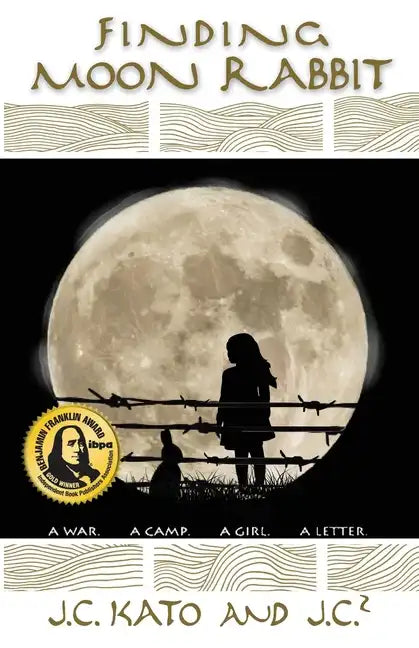 Finding Moon Rabbit: A War. A Camp. A Girl. A Letter. - Paperback