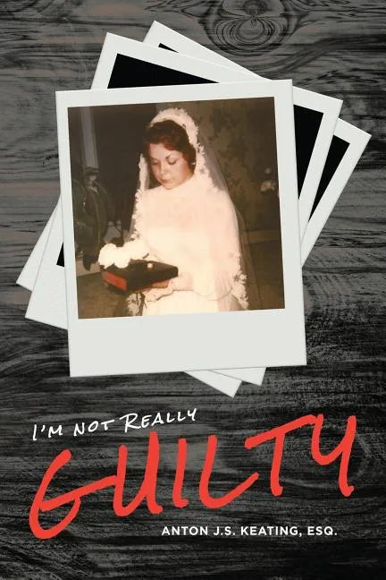 I'm Not Really Guilty - Paperback
