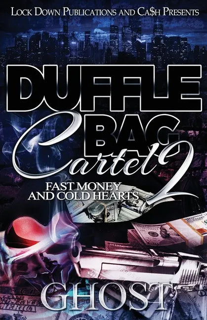 Duffle Bag Cartel 2: Fast Money and Cold Hearts - Paperback