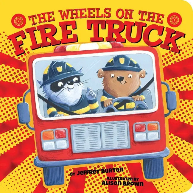 The Wheels on the Fire Truck - Board Book