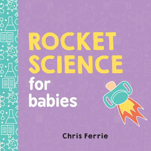 Rocket Science for Babies - Board Book